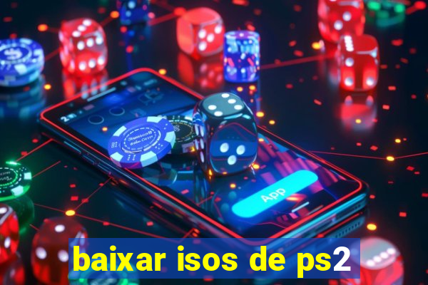 baixar isos de ps2